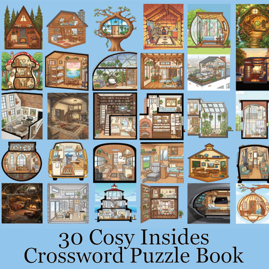 Your 30 Cosy Insides-Tiny Homes and Cabins Crossword Puzzle Book
