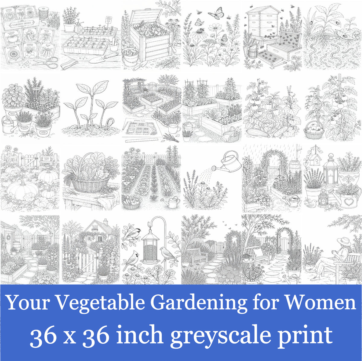 Your Vegetable Gardening for Women 36 x 36-inch Black and White Print